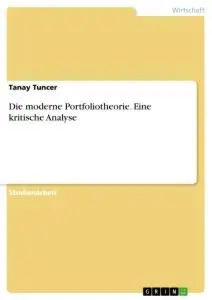 Cover: 9783346287489 | Die moderne Portfoliotheorie. Eine kritische Analyse | Tanay Tuncer