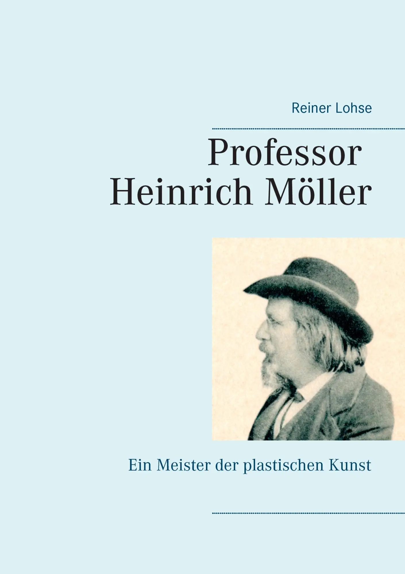 Cover: 9783741297489 | Professor Heinrich Möller | Ein Meister der plastischen Kunst | Lohse