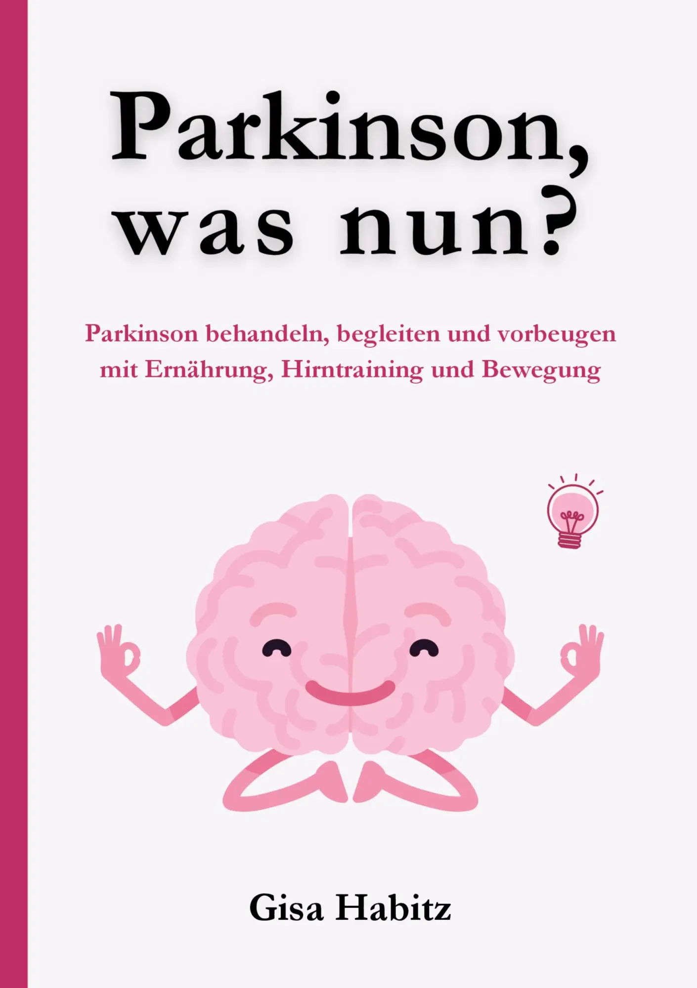 Cover: 9783769327489 | Parkinson, was nun? | Gisa Habitz | Taschenbuch | 92 S. | Deutsch