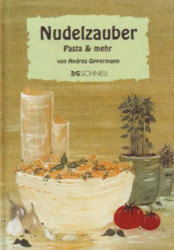 Cover: 9783877167489 | Nudelzauber | Pasta &amp; mehr | Andrea Oppermann | Buch | 176 S. | 2005