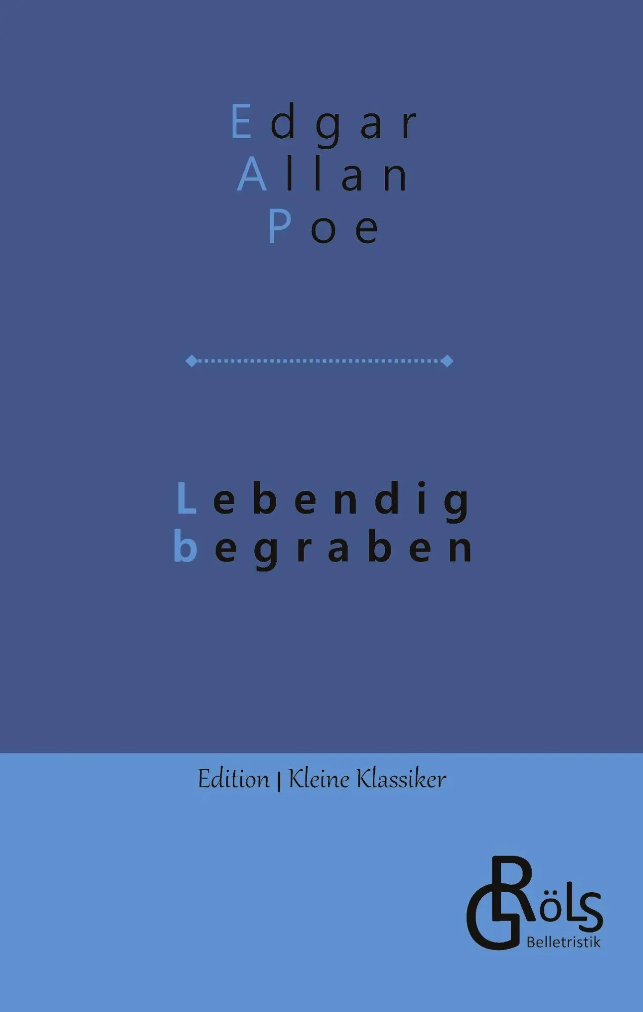 Cover: 9783988287489 | Lebendig begraben | Edgar Allan Poe | Taschenbuch | 120 S. | Deutsch