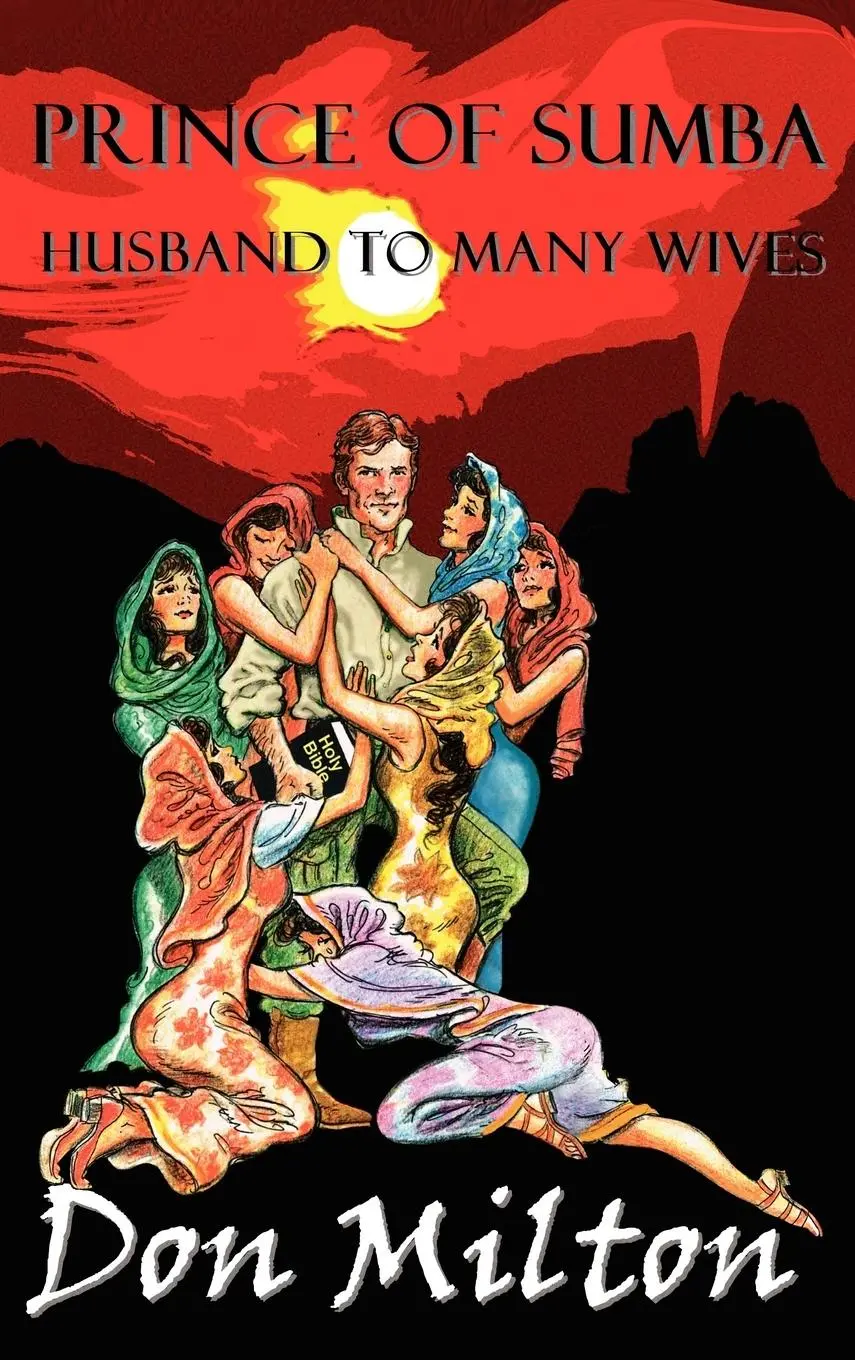 Cover: 9780982537589 | Prince of Sumba, Husband to Many Wives | Don Milton | Buch | Gebunden