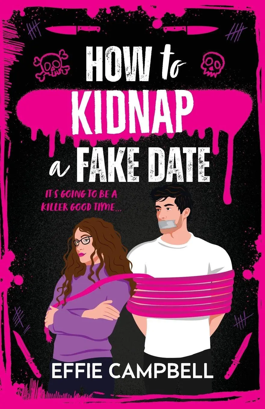 Cover: 9781807437589 | How to Kidnap a Fake Date | Effie Campbell | Taschenbuch | Englisch