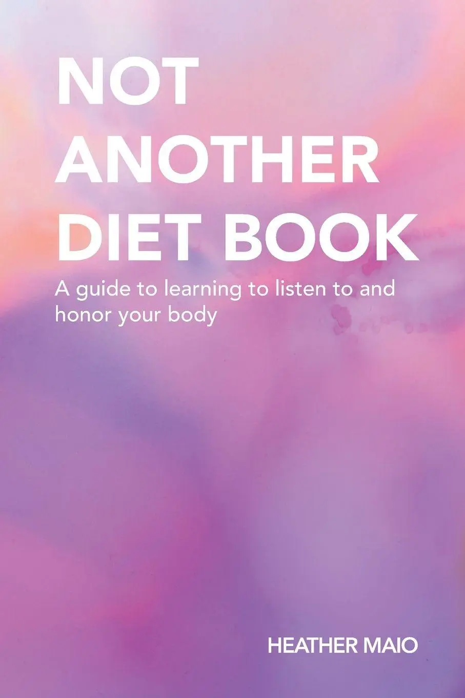 Cover: 9798765227589 | Not Another Diet Book | Heather Maio | Taschenbuch | Englisch | 2022