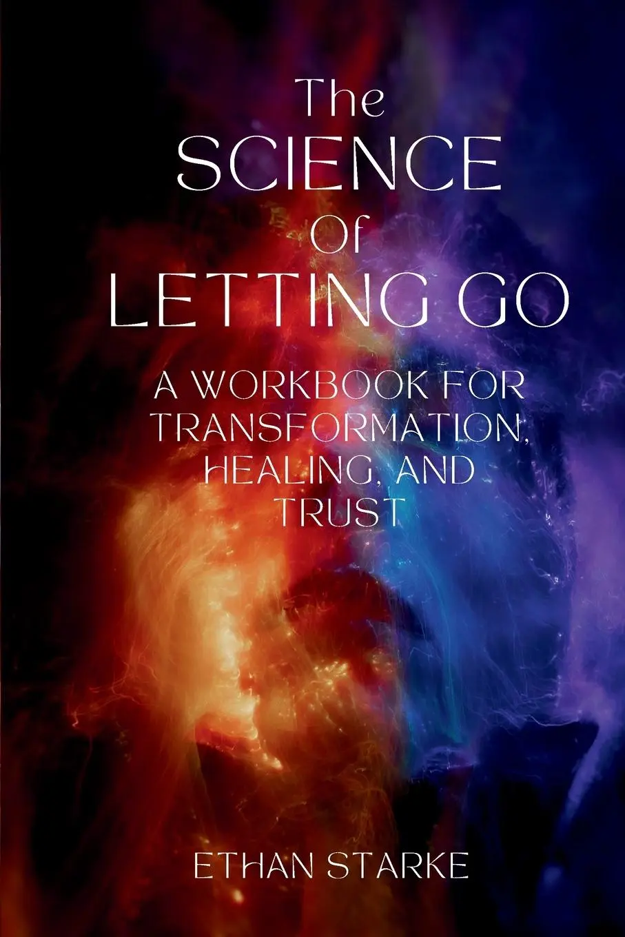 Cover: 9798992247589 | The Science of Letting Go | Ethan Starke | Taschenbuch | Englisch