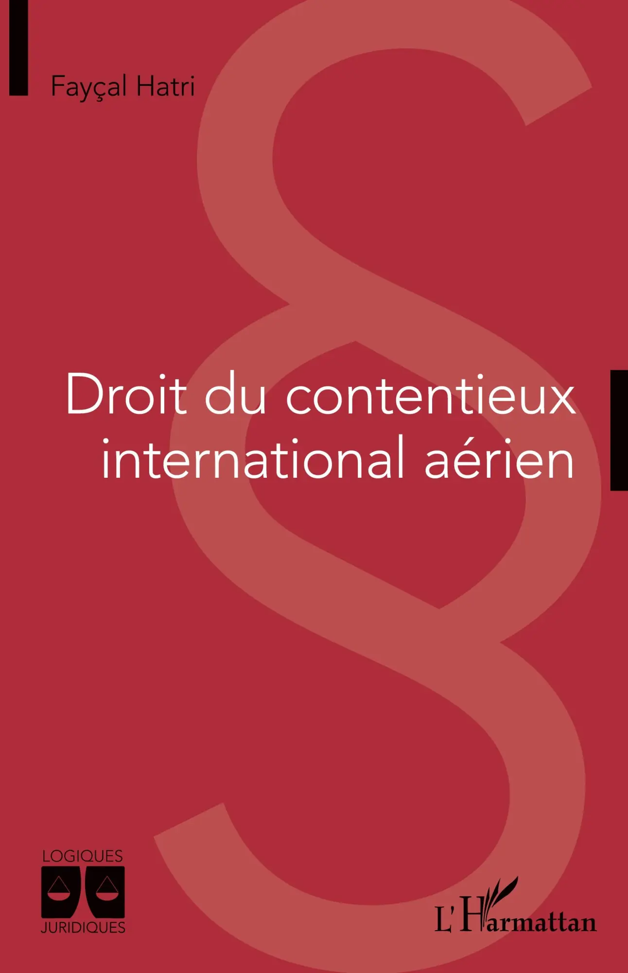 Cover: 9782343227689 | Droit du contentieux international aérien | Fayçal Hatri | Taschenbuch