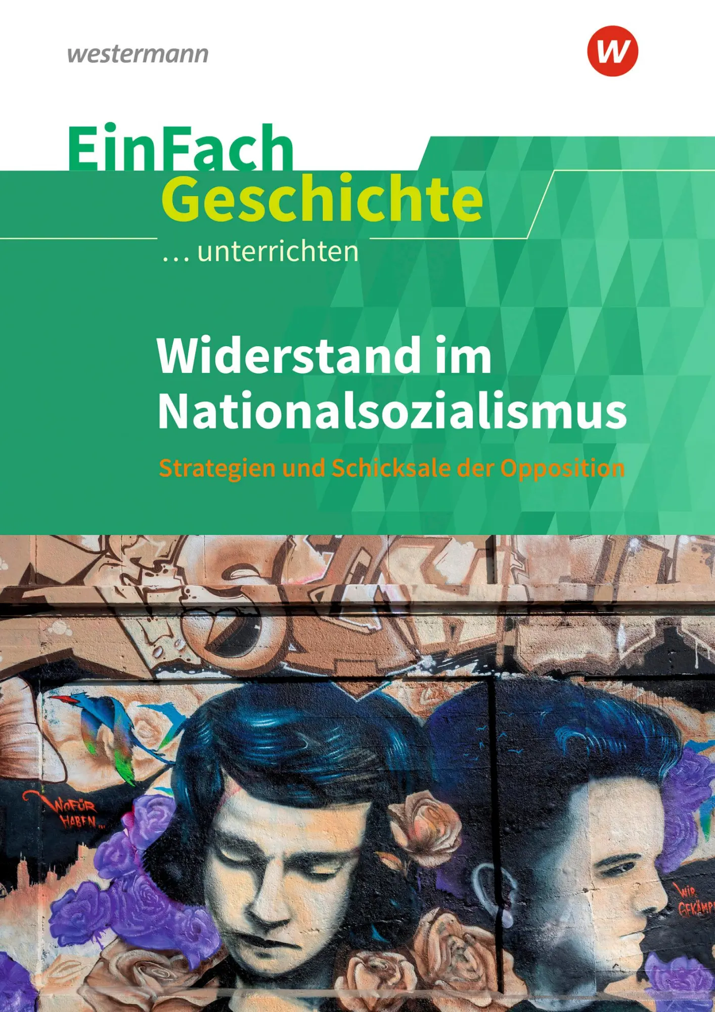 Cover: 9783140247689 | Widerstand im Nationalsozialismus. EinFach Geschichte ...unterrichten