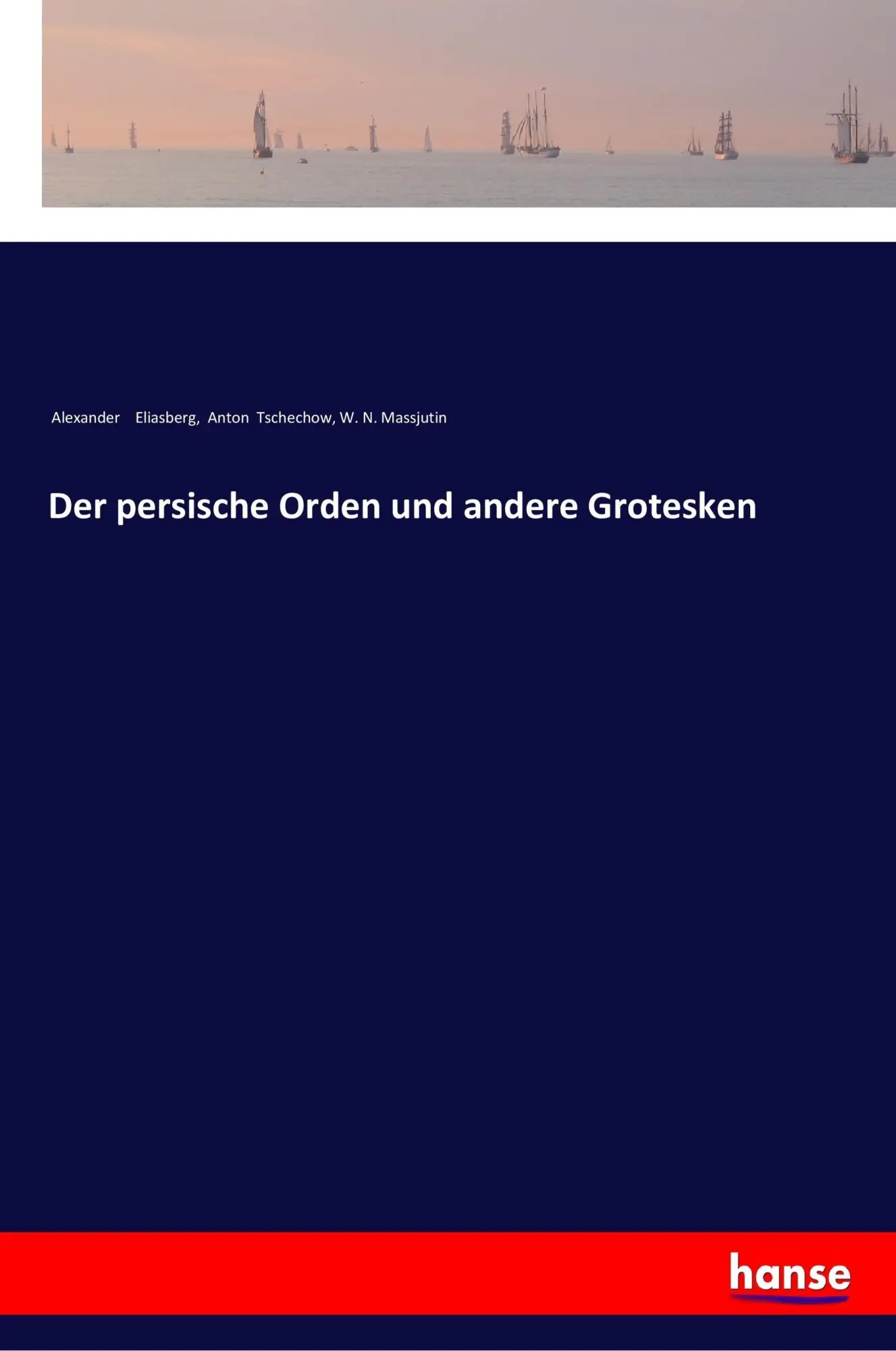 Cover: 9783337357689 | Der persische Orden und andere Grotesken | Alexander Eliasberg (u. a.)