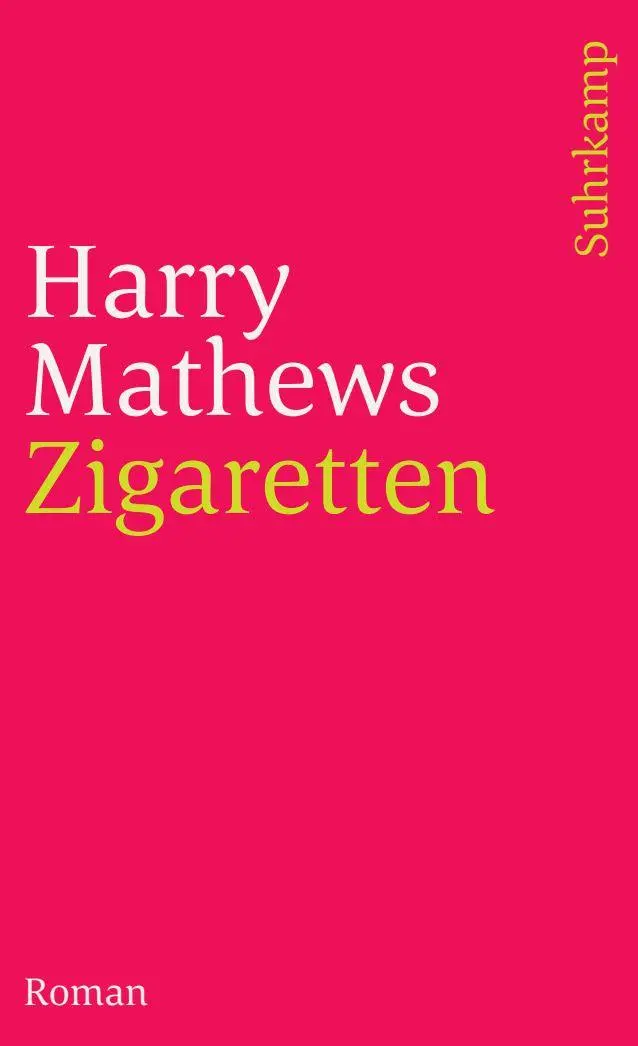 Cover: 9783518387689 | Zigaretten | Roman | Harry Mathews | Taschenbuch | 320 S. | Deutsch
