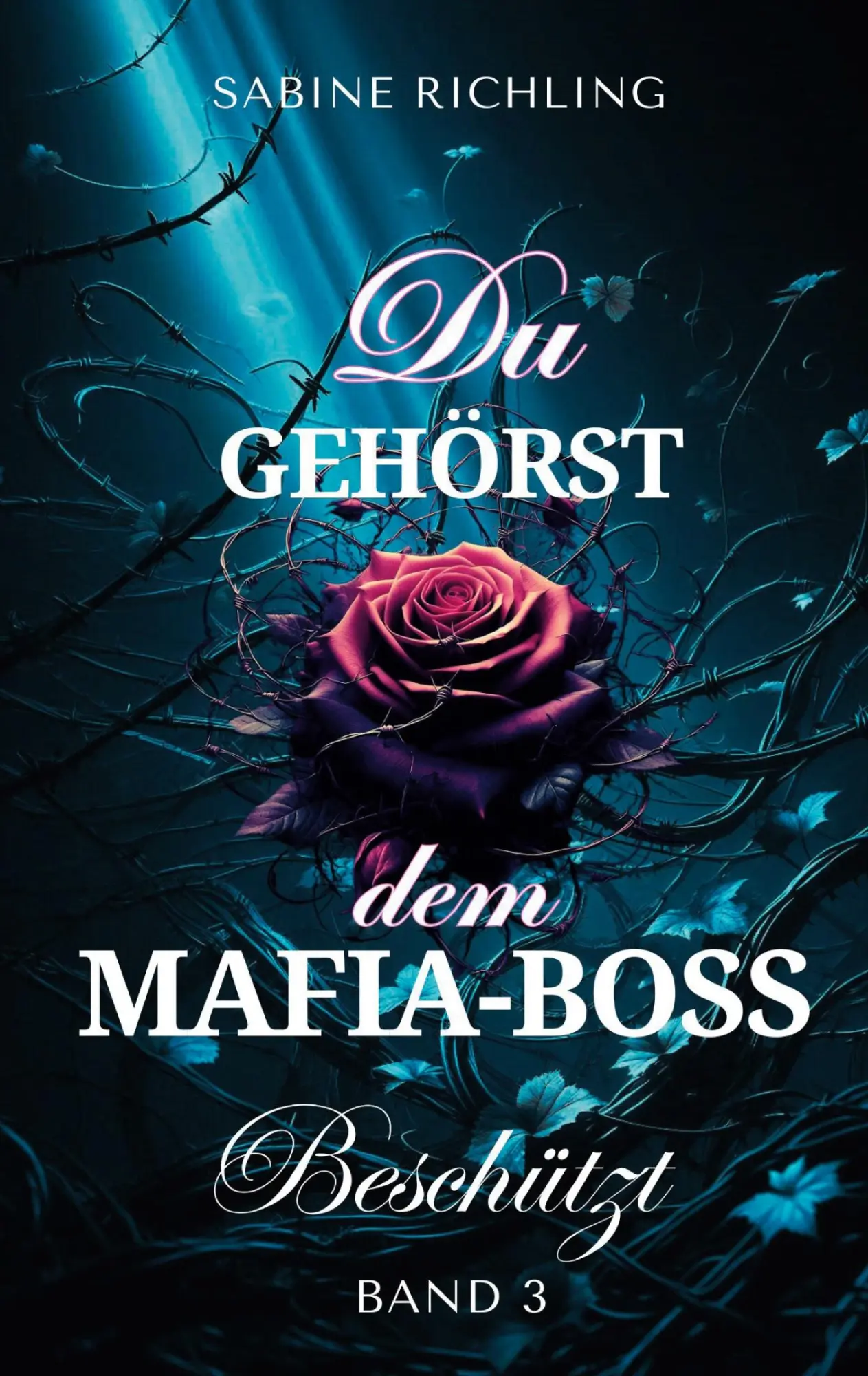 Cover: 9783695127689 | Du gehörst dem Mafia-Boss - Beschützt Band 3 | Sabine Richling | Buch