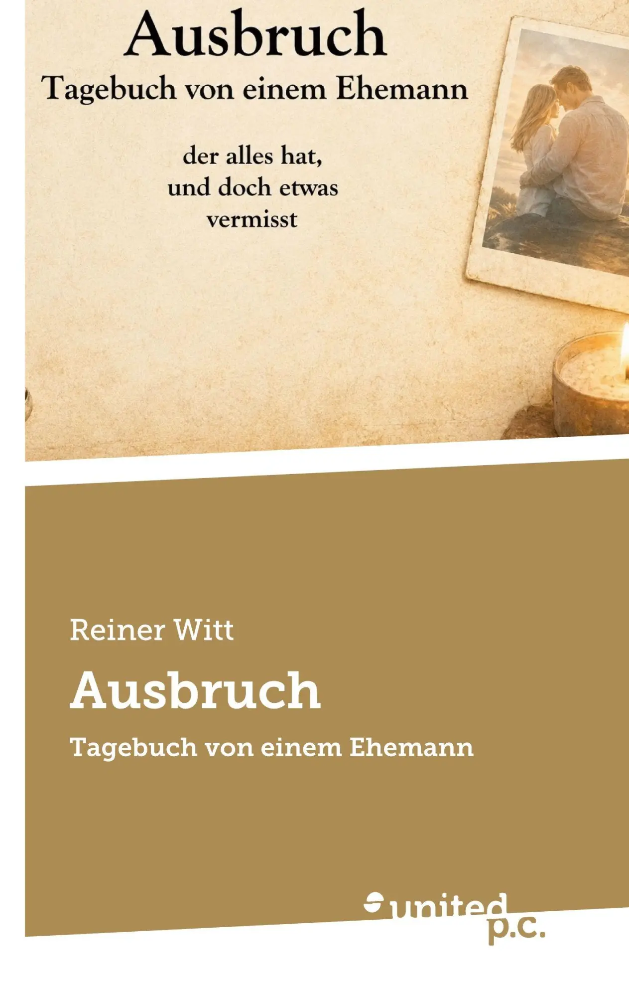 Cover: 9783710347689 | Ausbruch | Tagebuch von einem Ehemann | Reiner Witt | Taschenbuch