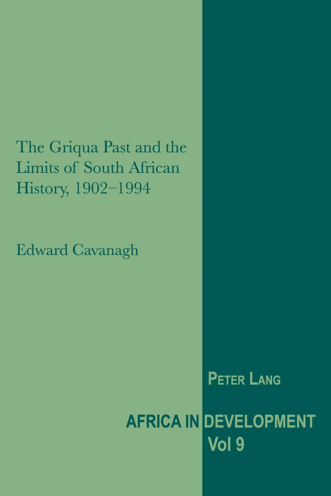 The Griqua Past and the Limits of South African History 1902-1994 - Edward Cavanagh Kartoniert (TB)