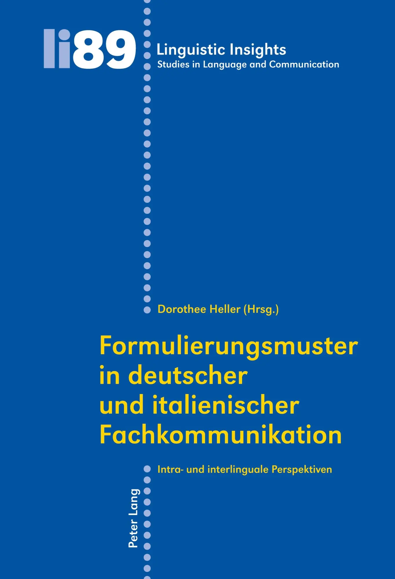 Formulierungsmuster in deutscher und italienischer Fachkommunikation: Intra- und interlinguale Perspektiven (Linguistic Insights)
