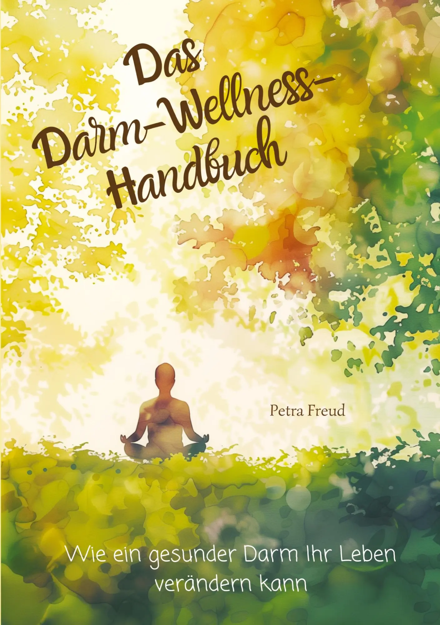 Cover: 9783384187789 | Das Darm-Wellness-Handbuch | Petra Freud | Taschenbuch | 132 S. | 2024