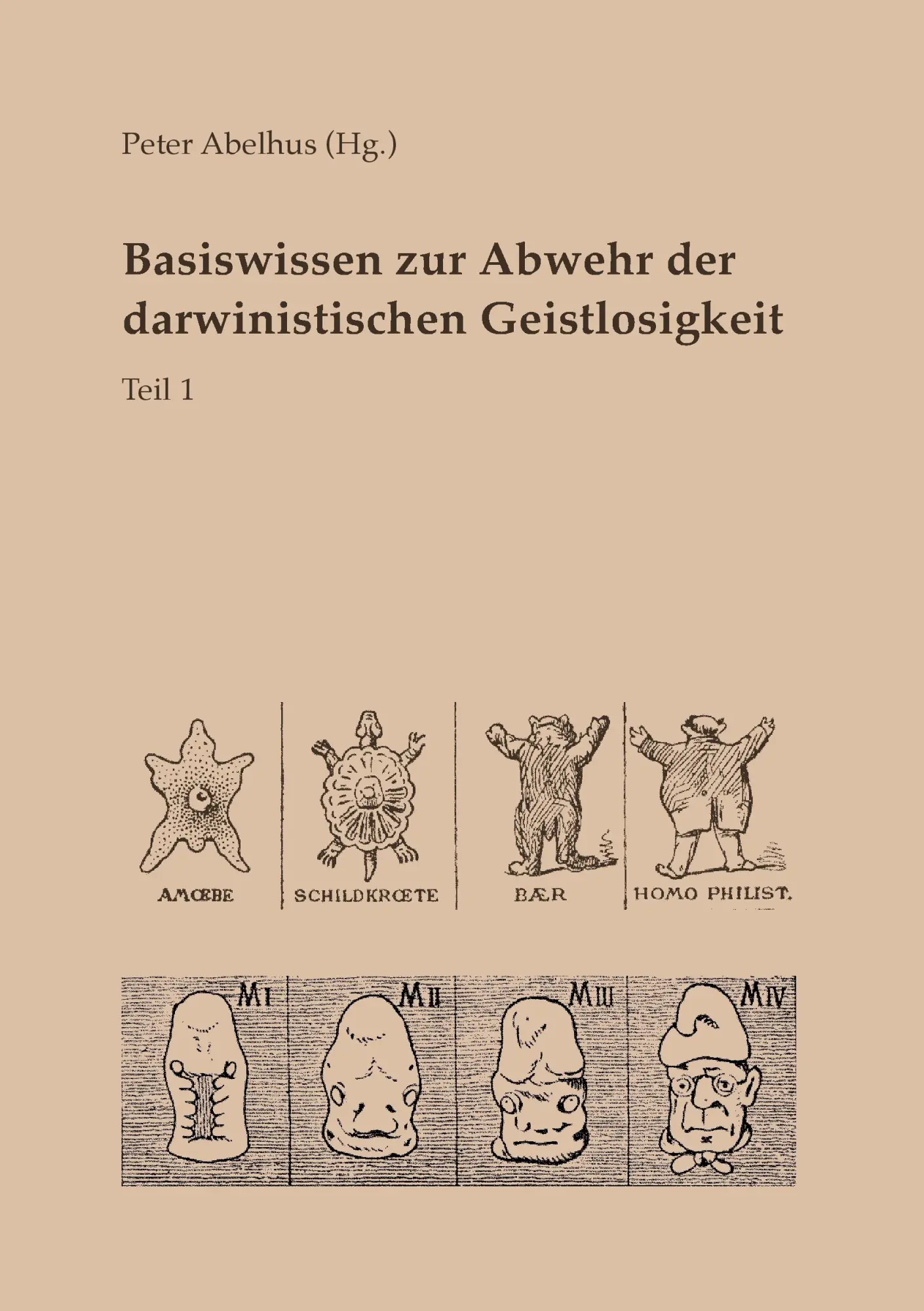 Cover: 9783743177789 | Basiswissen zur Abwehr der darwinistischen Geistlosigkeit Teil 1