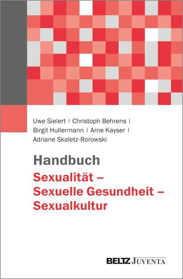Handbuch Sexualität - Sexuelle Gesundheit - Sexualkultur