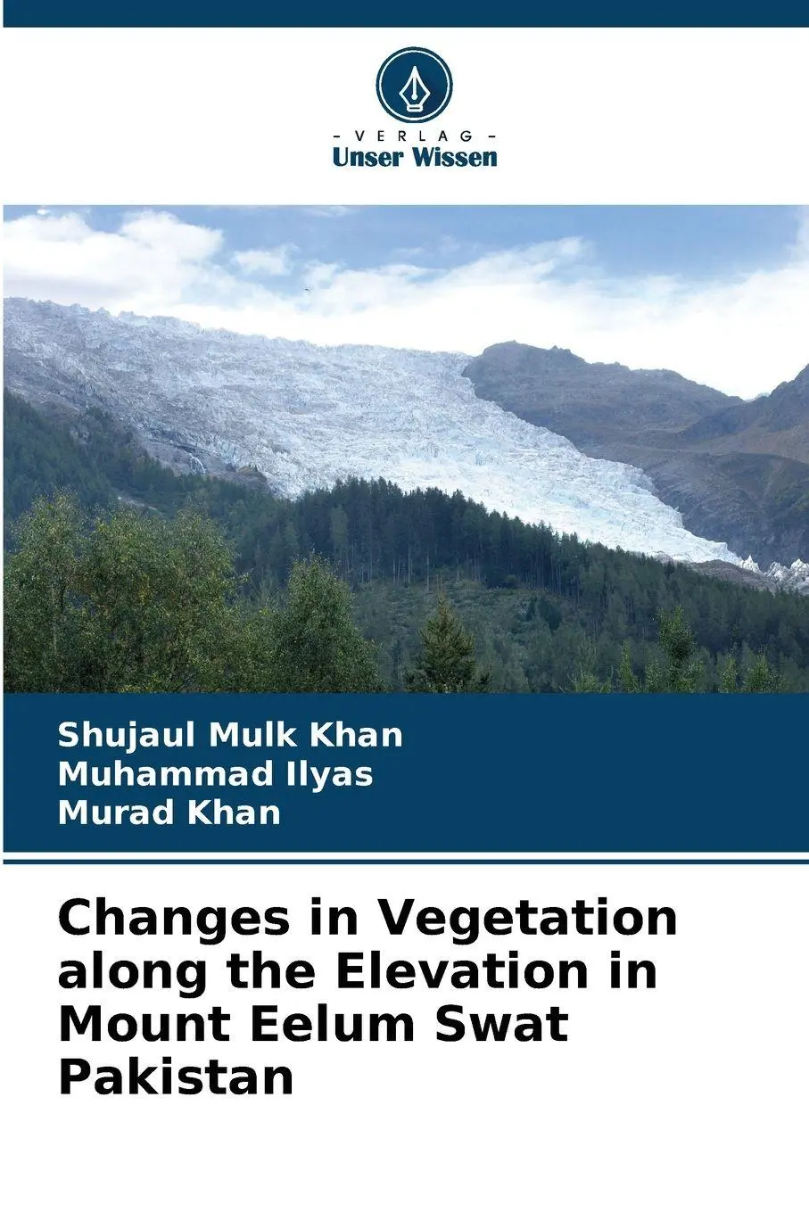 Cover: 9786209267789 | Changes in Vegetation along the Elevation in Mount Eelum Swat Pakistan
