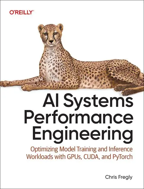 Cover: 9798341627789 | AI Systems Performance Engineering | Chris Fregly | Taschenbuch | 2025