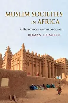 Cover: 9780253007889 | Muslim Societies in Africa | A Historical Anthropology | Loimeier