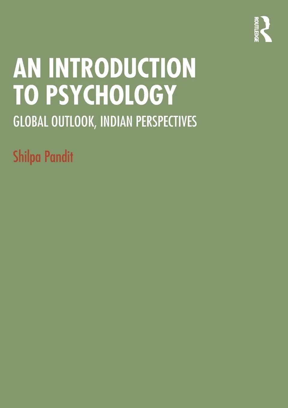 Cover: 9781032827889 | An Introduction to Psychology | Global Outlook, Indian Perspectives