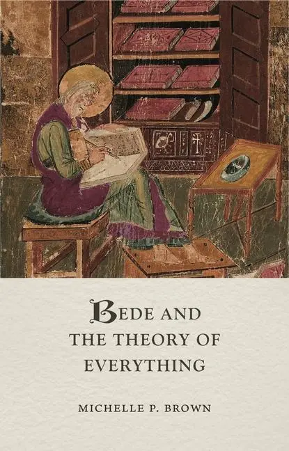 Cover: 9781789147889 | Bede and the Theory of Everything | Michelle P Brown | Buch | Englisch