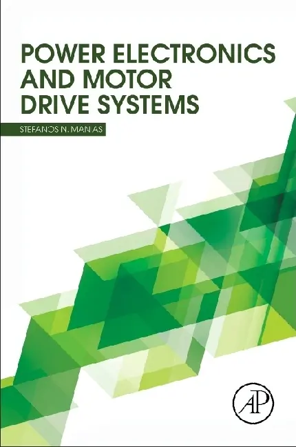 Cover: 9780128117989 | Power Electronics and Motor Drive Systems | Stefanos Manias | Buch