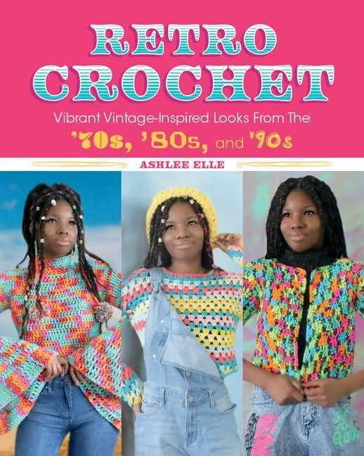 Cover: 9781681987989 | Retro Crochet | Ashlee Elle | Taschenbuch | Kartoniert / Broschiert