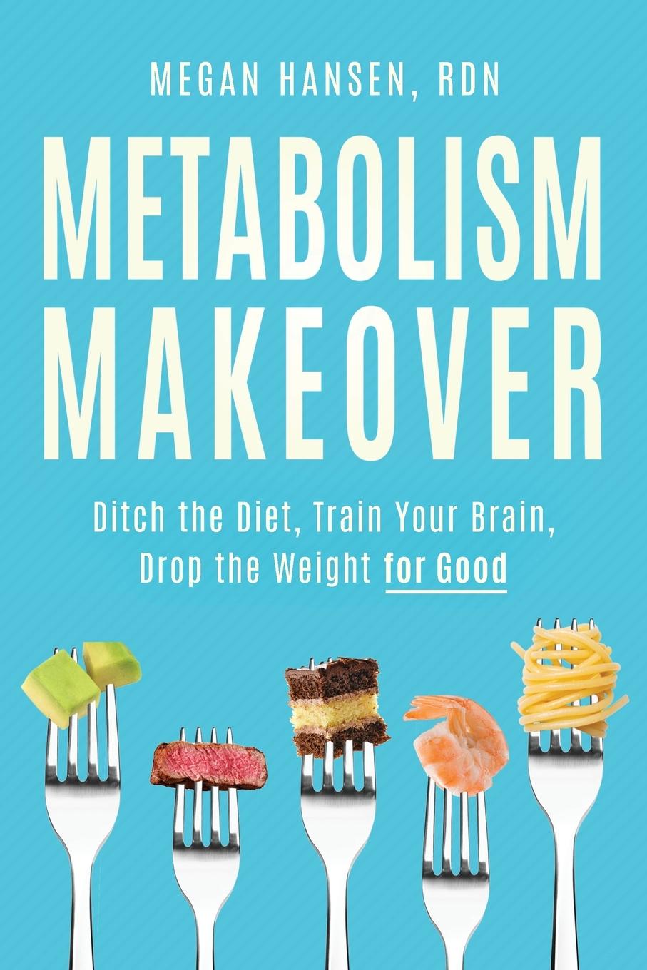 Cover: 9781736357989 | Metabolism Makeover | Learn the Science and Ditch the Diet | Hansen