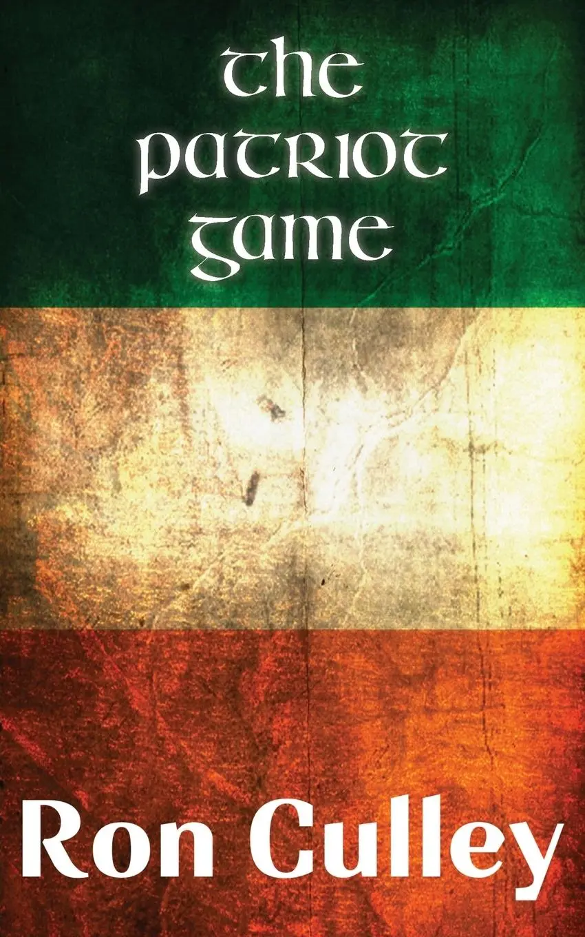Cover: 9781781488089 | The Patriot Game | Ron Culley | Taschenbuch | Kartoniert / Broschiert