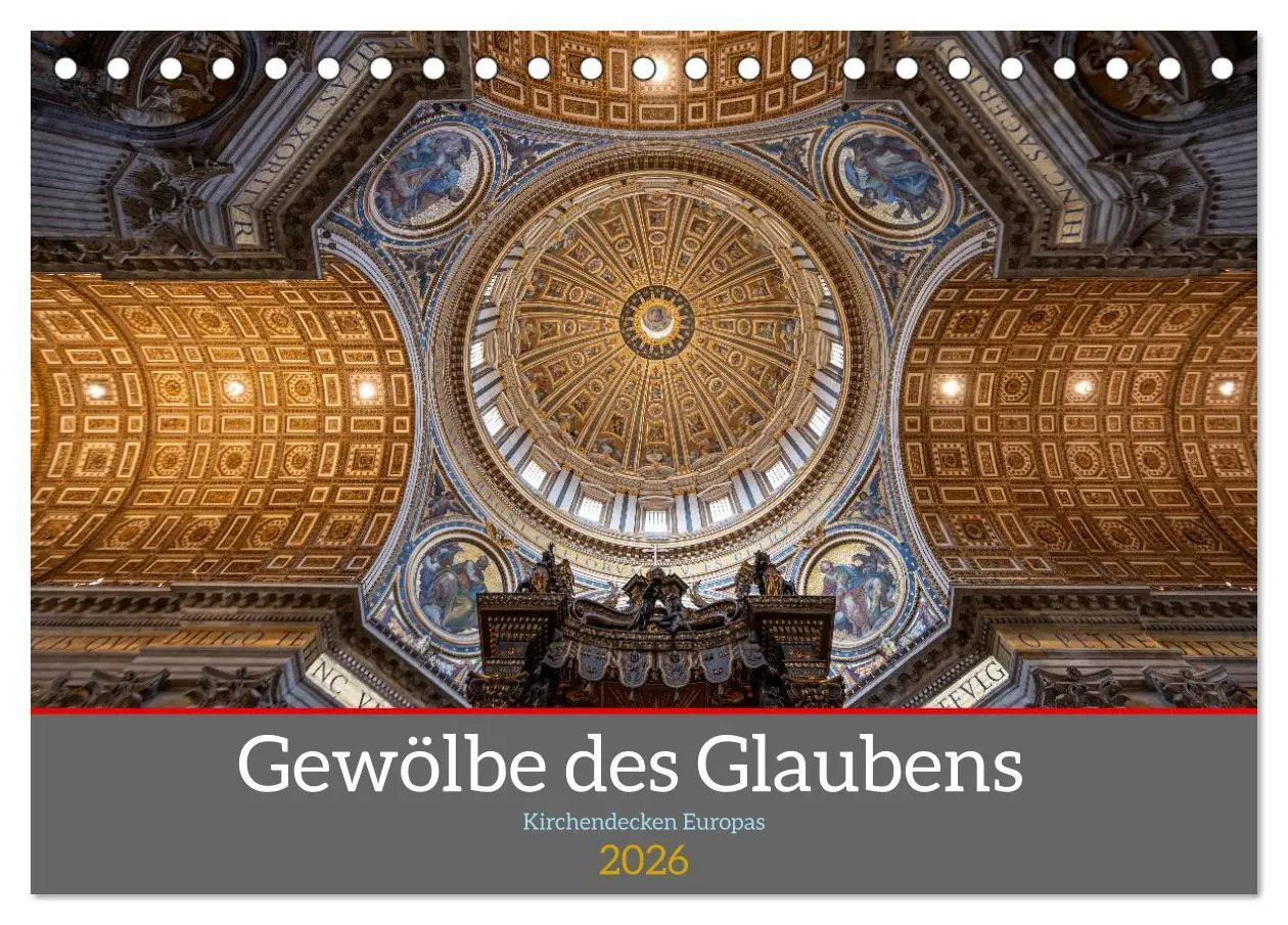 Cover: 9783516648089 | Gewölbe des Glaubens - Kirchendecken Europas (Tischkalender 2026...