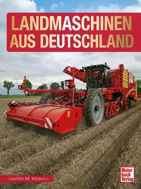 Cover: 9783613048089 | Landmaschinen aus Deutschland | Joachim M. Köstnick | Buch | 224 S.