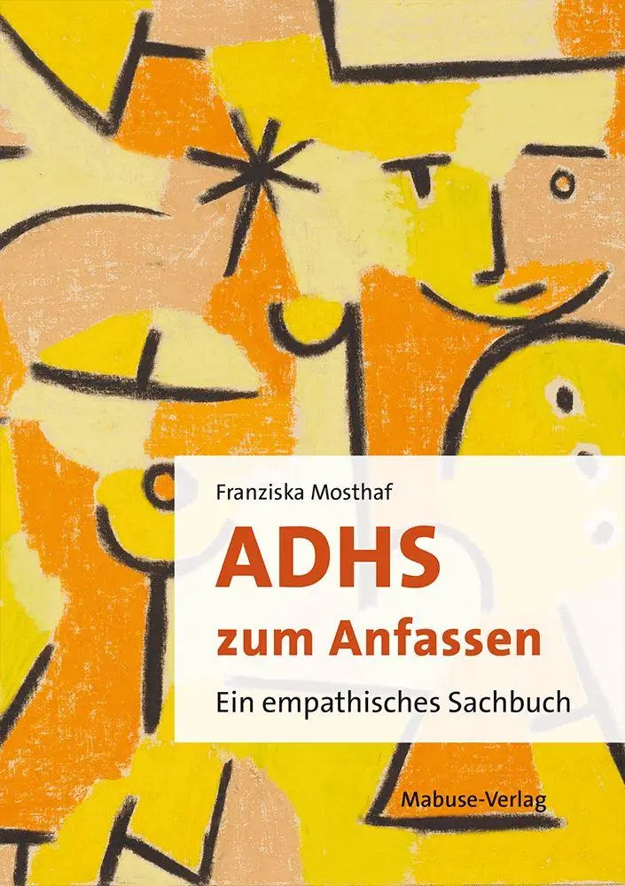 Cover: 9783863218089 | ADHS zum Anfassen | Franziska Mosthaf | Taschenbuch | 233 S. | Deutsch