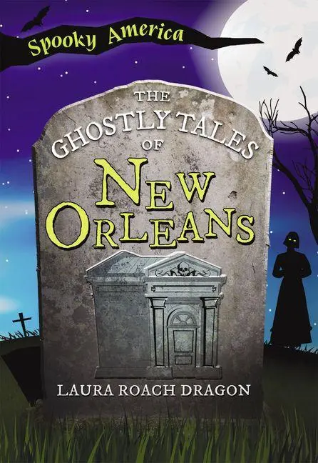The Ghostly Tales of New Orleans