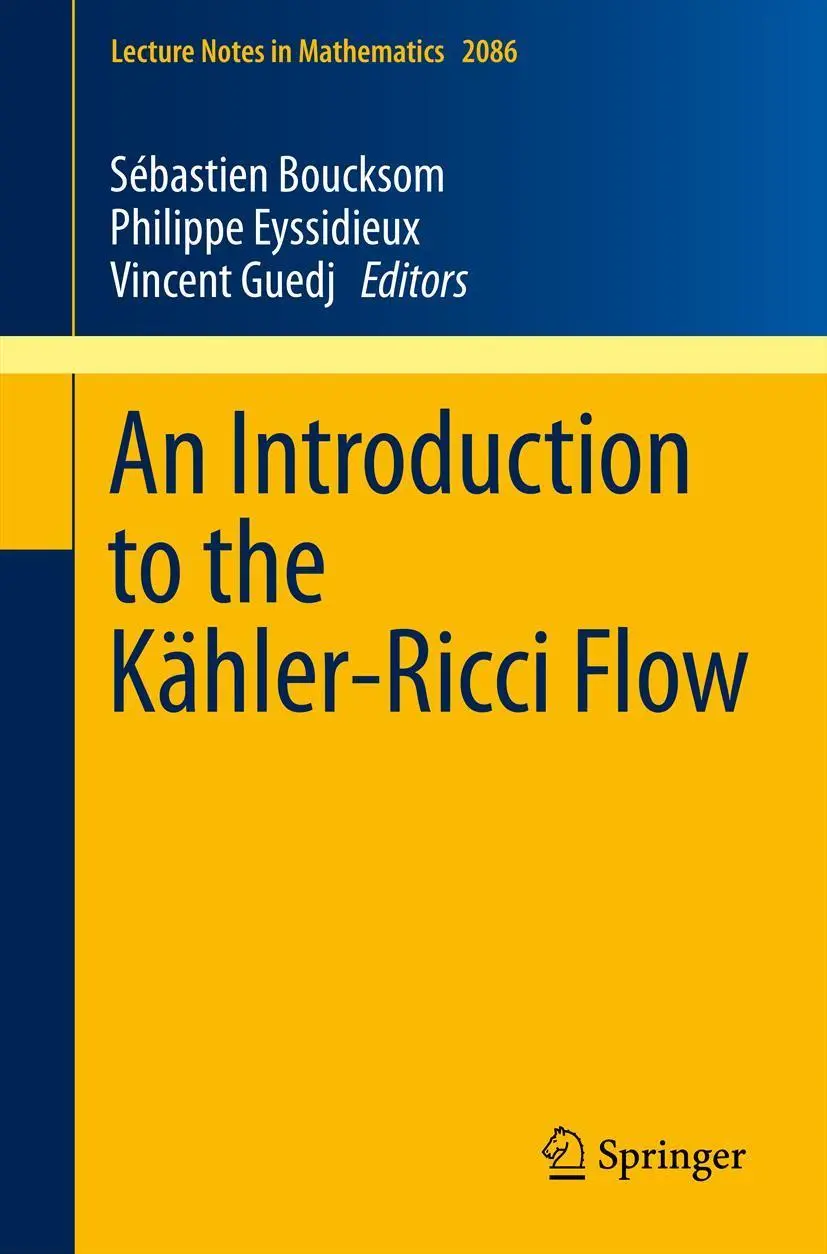 Cover: 9783319008189 | An Introduction to the Kähler-Ricci Flow | Sebastien Boucksom (u. a.) Cover: 9783319008189 | An Introduction to the Kähler-Ricci Flow | Sebastien Boucksom (u. a.)