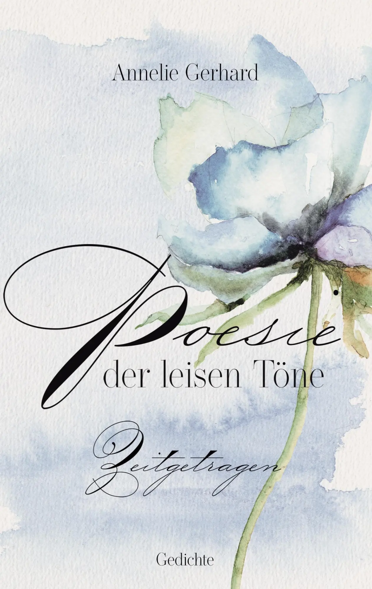 Cover: 9783769328189 | Poesie der leisen Töne | Zeitgetragen | Annelie Gerhard | Taschenbuch