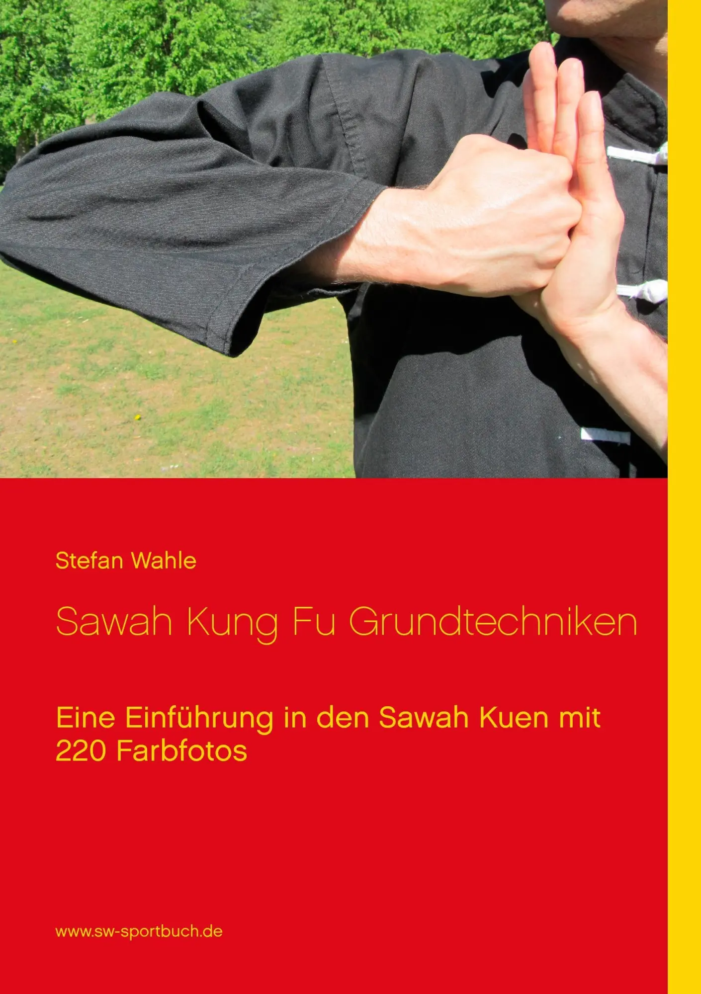 Cover: 9783848218189 | Sawah Kung Fu Grundtechniken | Stefan Wahle | Taschenbuch | Paperback