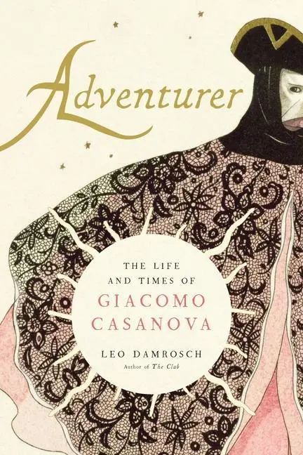 Cover: 9780300248289 | Adventurer | The Life and Times of Giacomo Casanova | Leo Damrosch