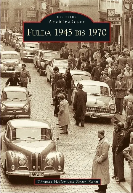 Cover: 9783897028289 | Fulda | 1945-1975 | Thomas Heiler | Taschenbuch | Sutton Archivbilder