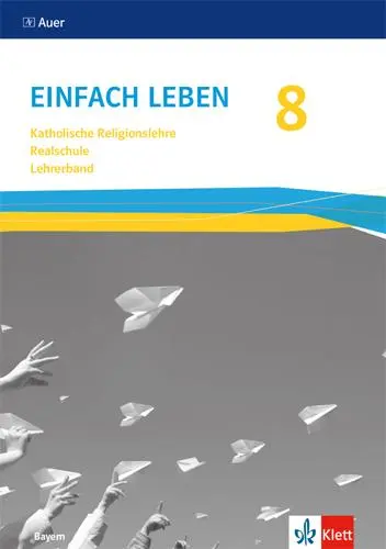 Cover: 9783120068389 | Einfach Leben 8. Ausgabe Bayern Mittelschule. Handreichungen für...