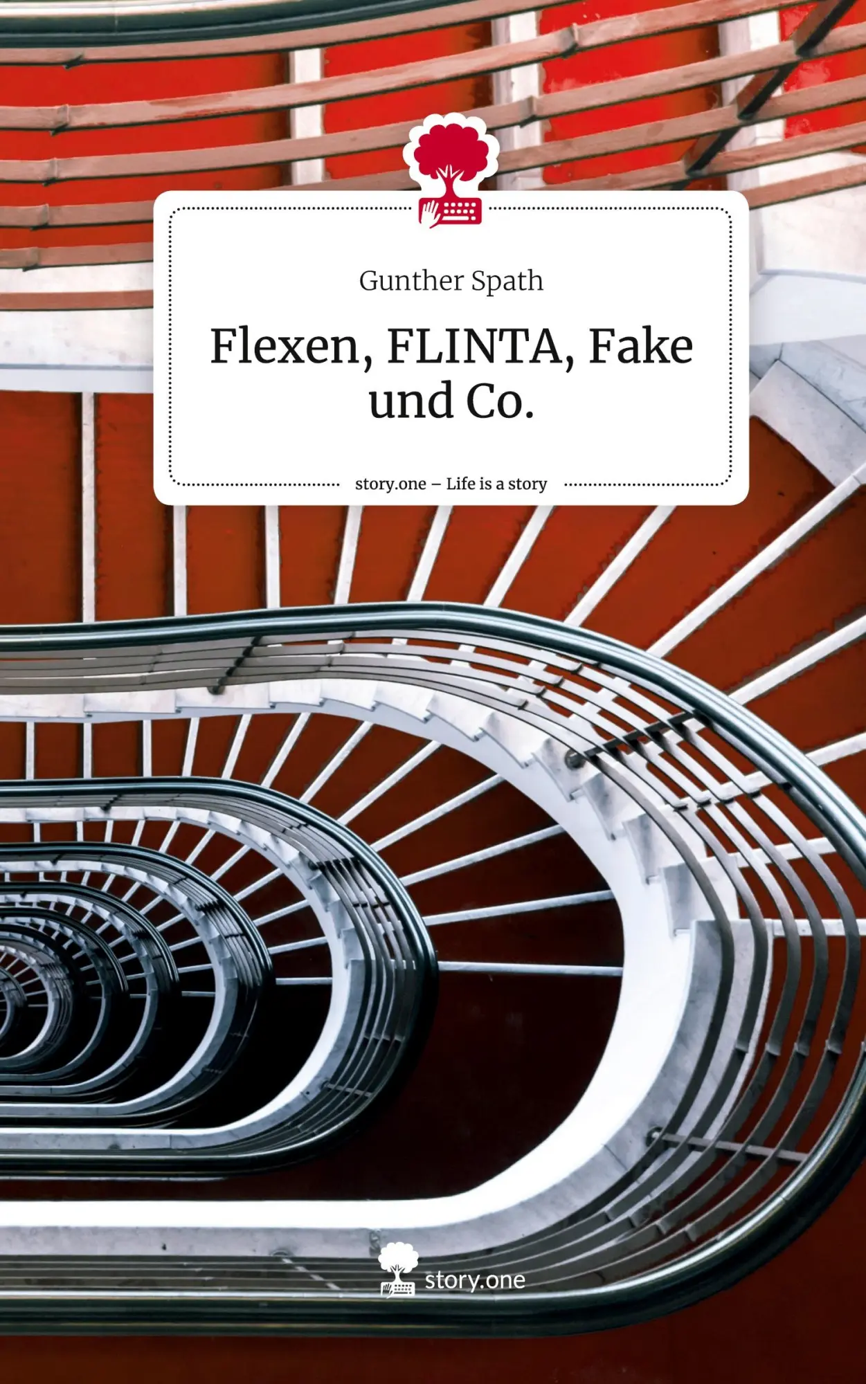 Cover: 9783711578389 | Flexen, FLINTA, Fake und Co.. Life is a Story - story.one | Spath