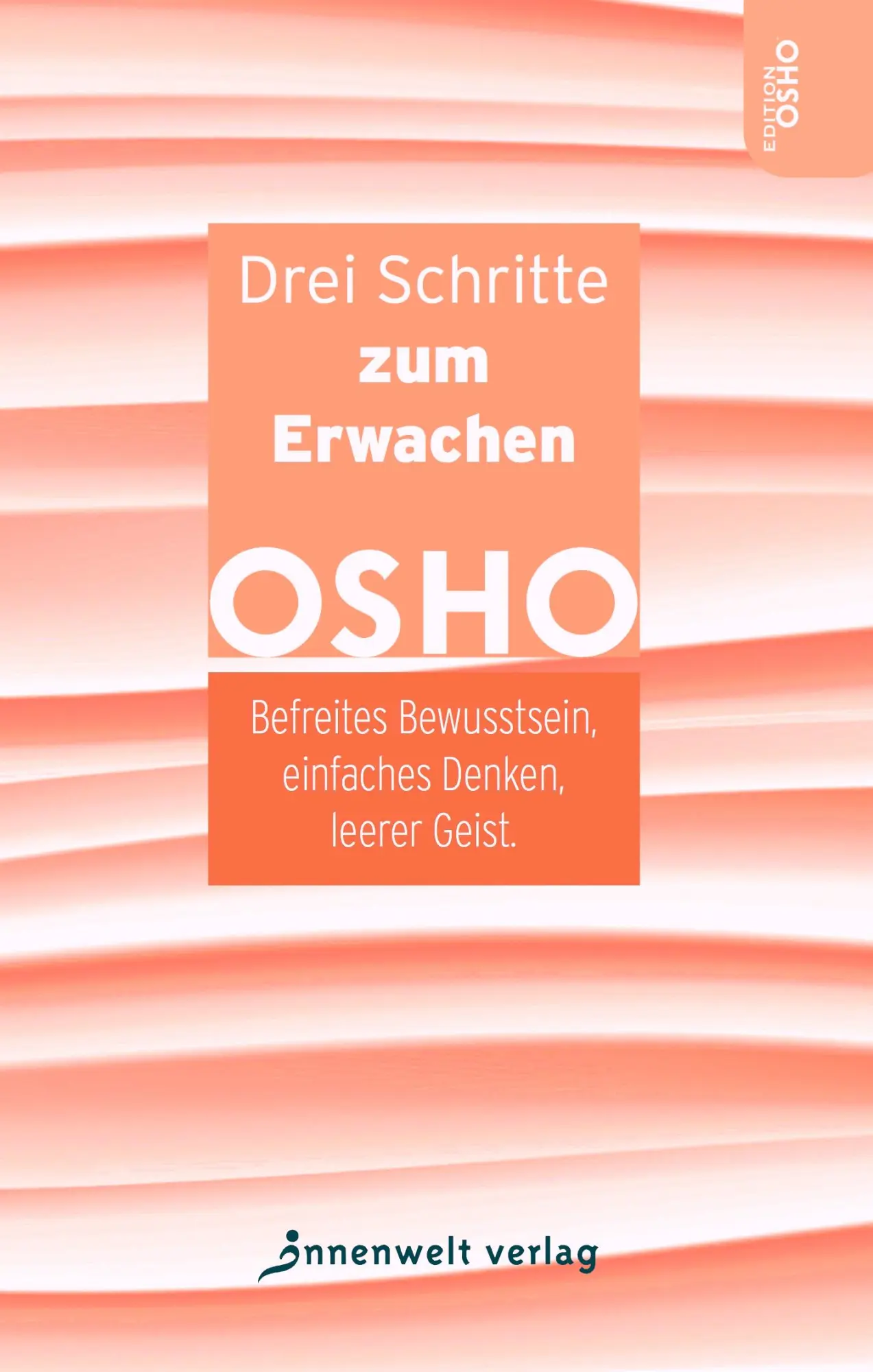 Cover: 9783947508389 | Drei Schritte zum Erwachen | Osho | Taschenbuch | 160 S. | Deutsch