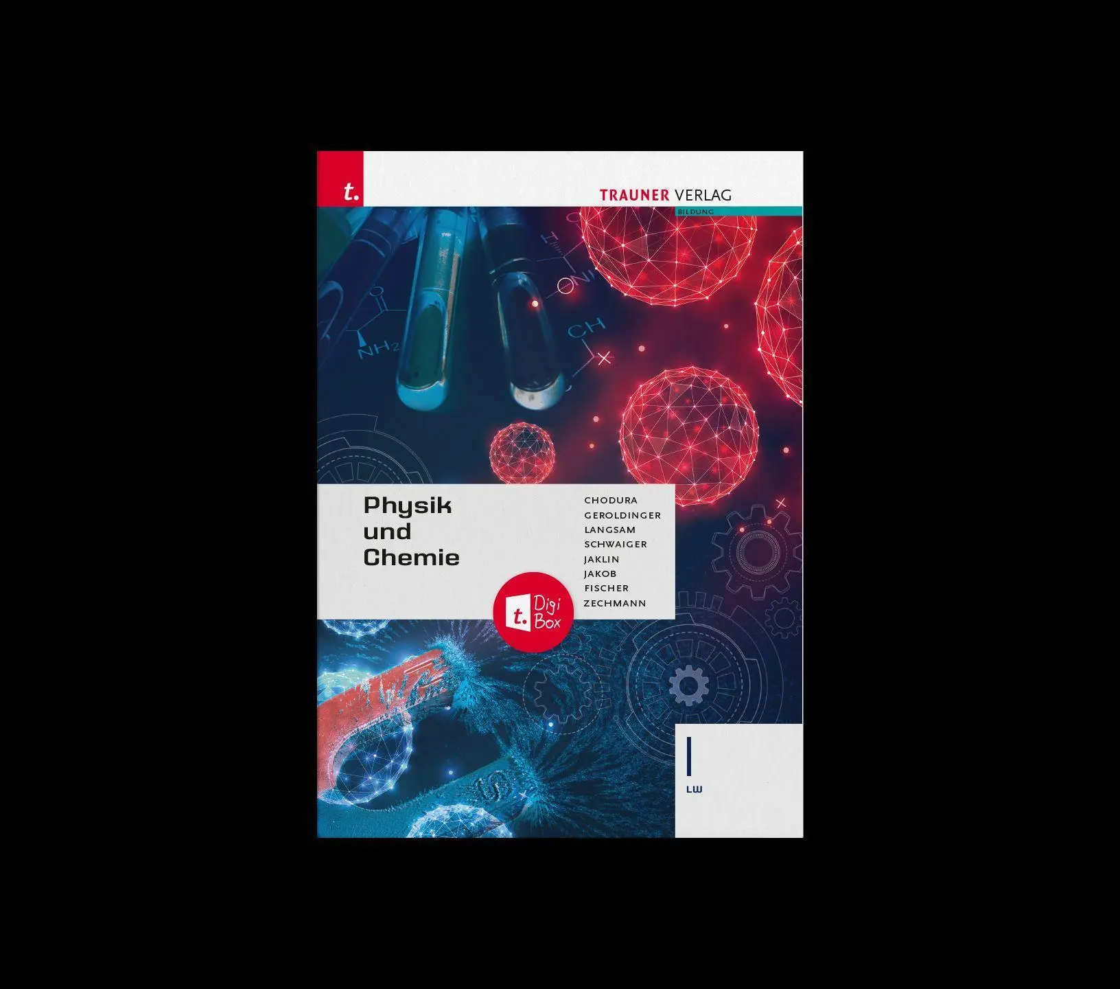 Cover: 9783991138389 | Physik und Chemie I LW + TRAUNER-DigiBox | Chodura (u. a.) | Buch