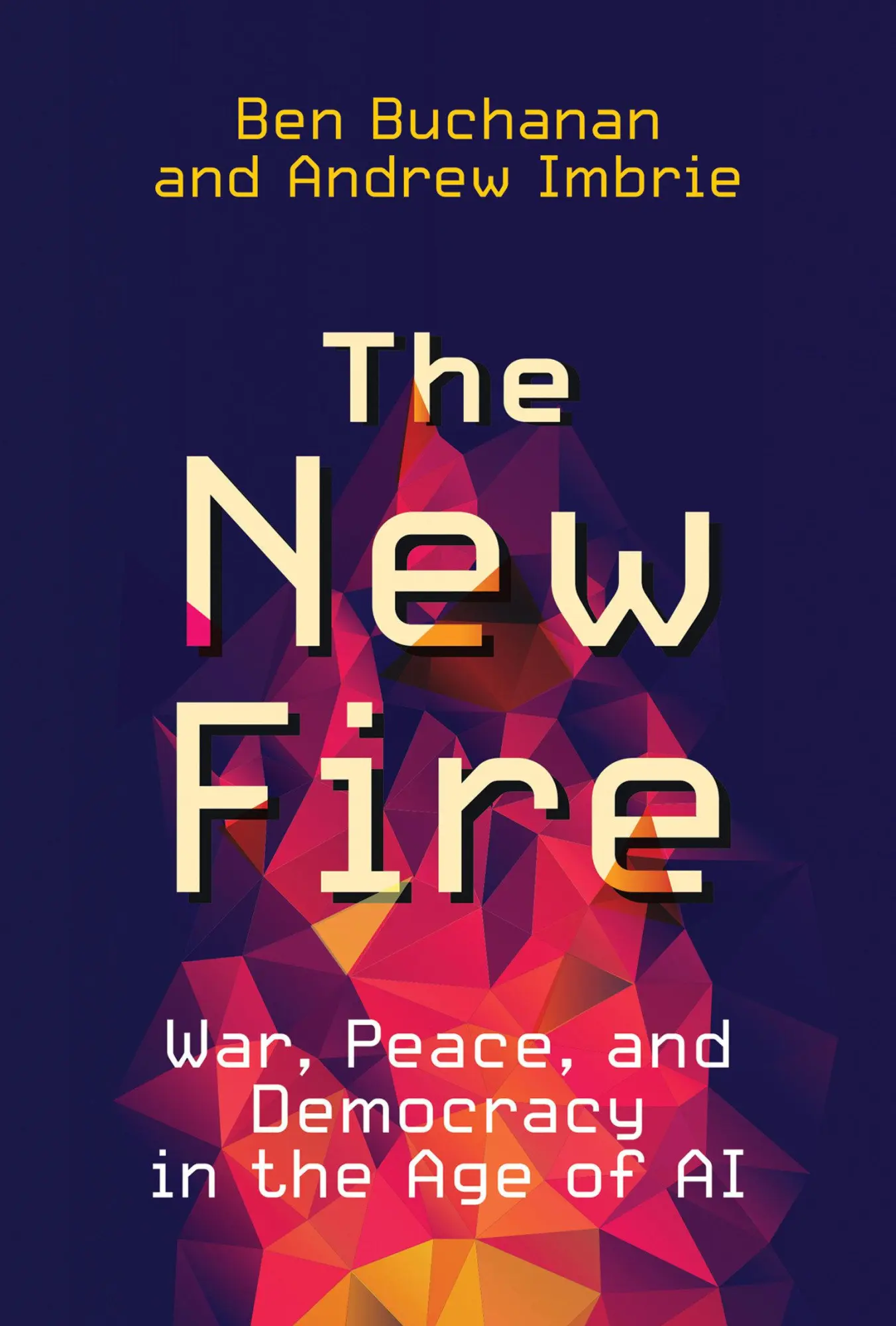 Cover: 9780262548489 | The New Fire | War, Peace, and Democracy in the Age of AI | Buch