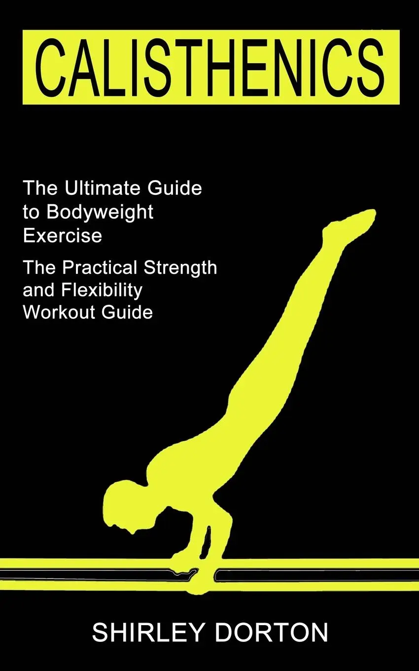 Cover: 9781990268489 | Calisthenics Training | Shirley Dorton | Taschenbuch | Englisch | 2021
