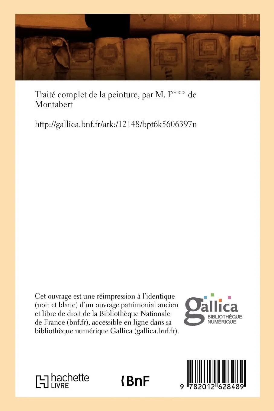 Rückseite: 9782012628489 | Traité Complet de la Peinture, (Éd.1829) | Montabert | Taschenbuch