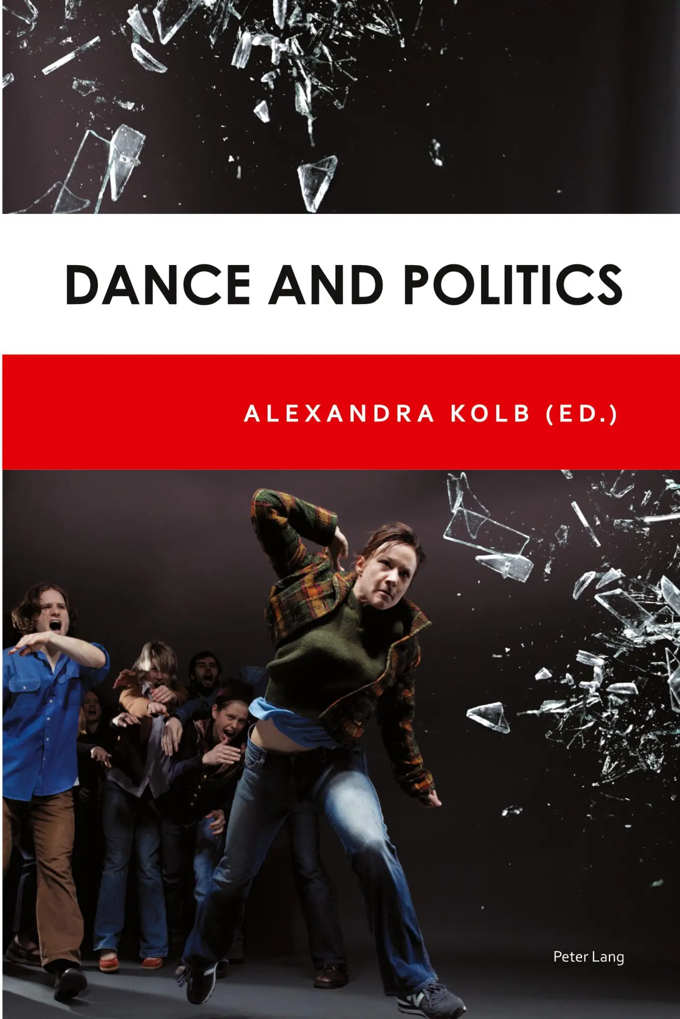 Cover: 9783039118489 | Dance and Politics | Alexandra Kolb | Taschenbuch | Englisch | 2010