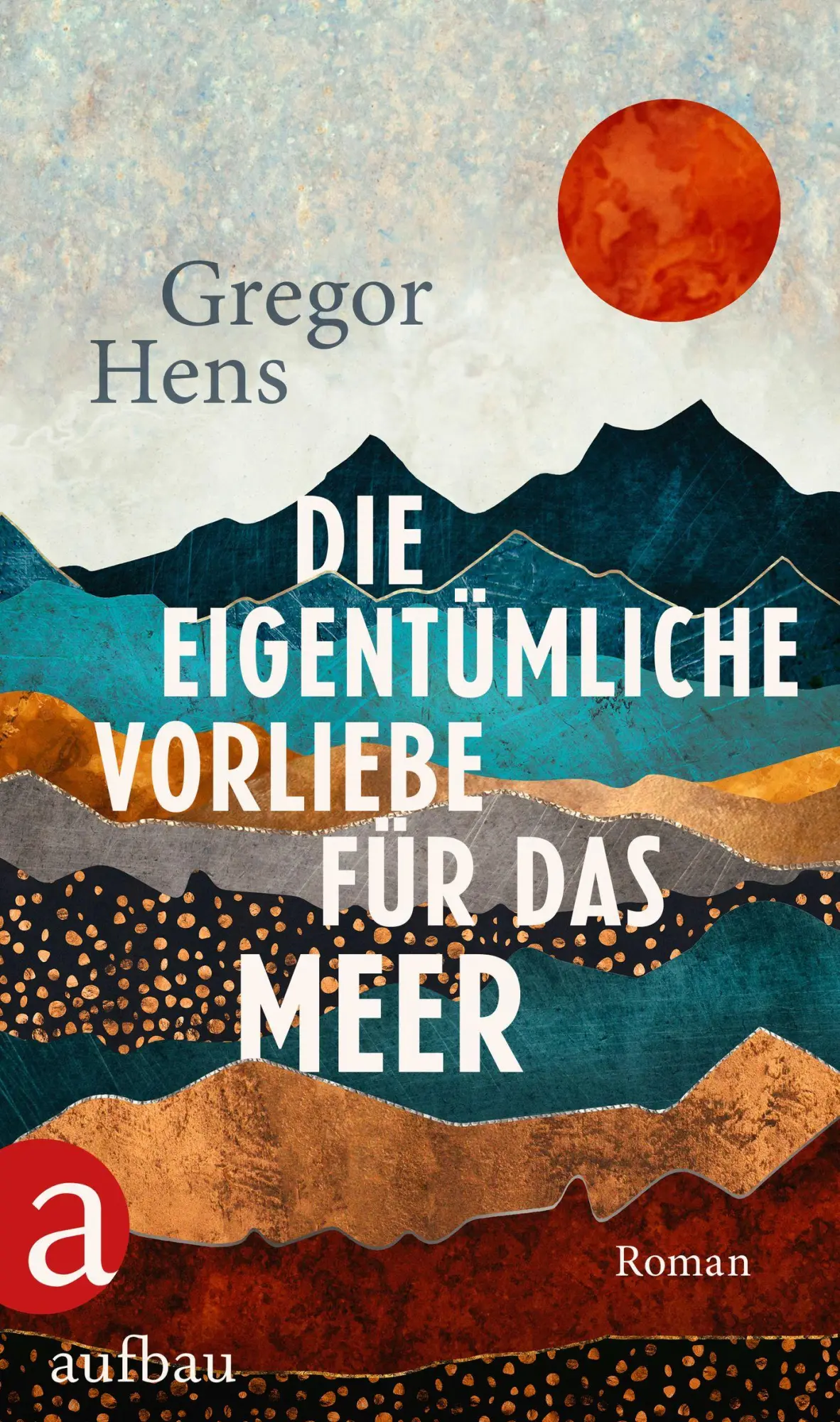 Cover: 9783351038489 | Die eigentümliche Vorliebe für das Meer | Roman | Gregor Hens | Buch