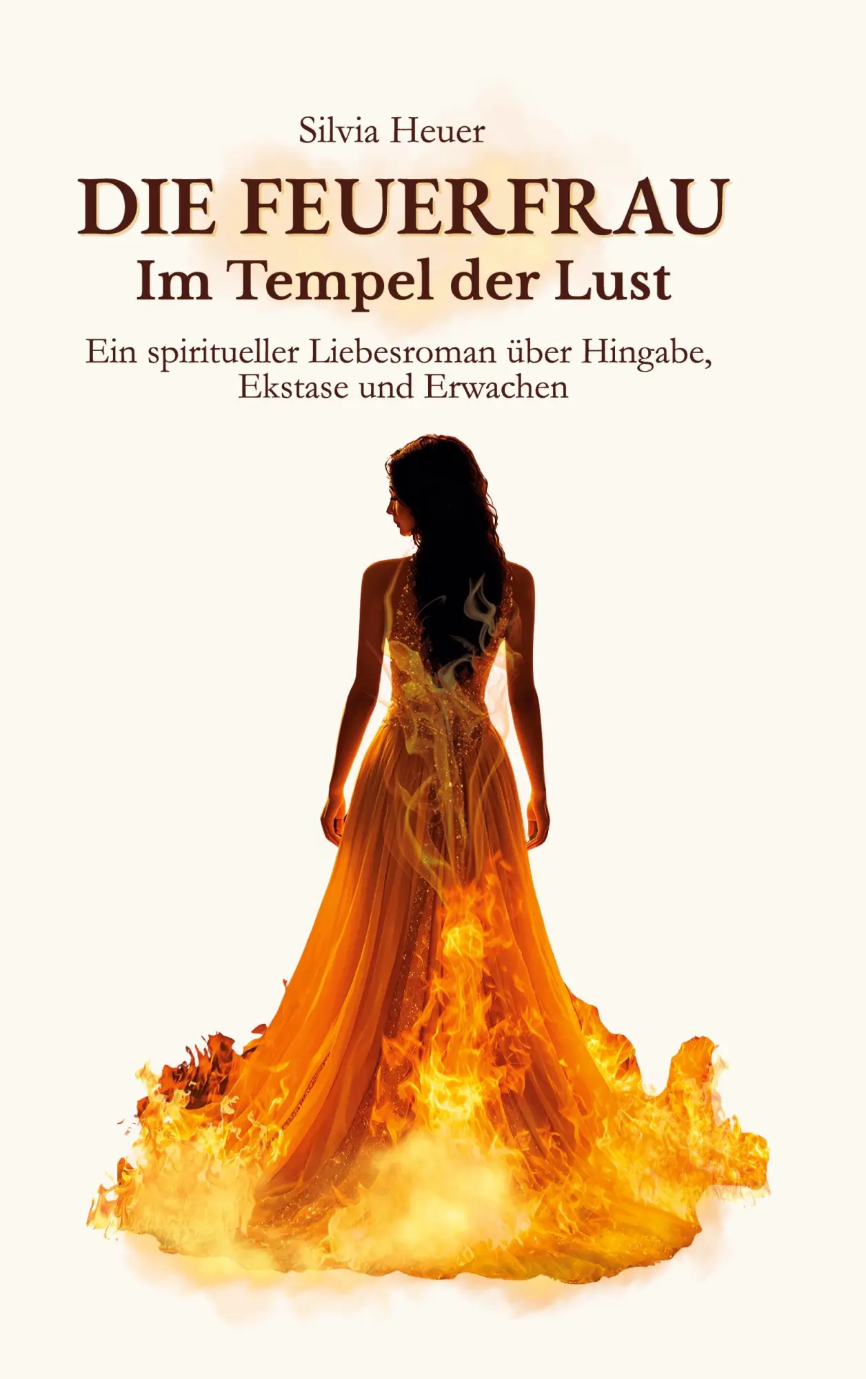 Cover: 9783819268489 | Die FeuerFrau - Im Tempel der Lust | Silvia Heuer | Taschenbuch | 2025