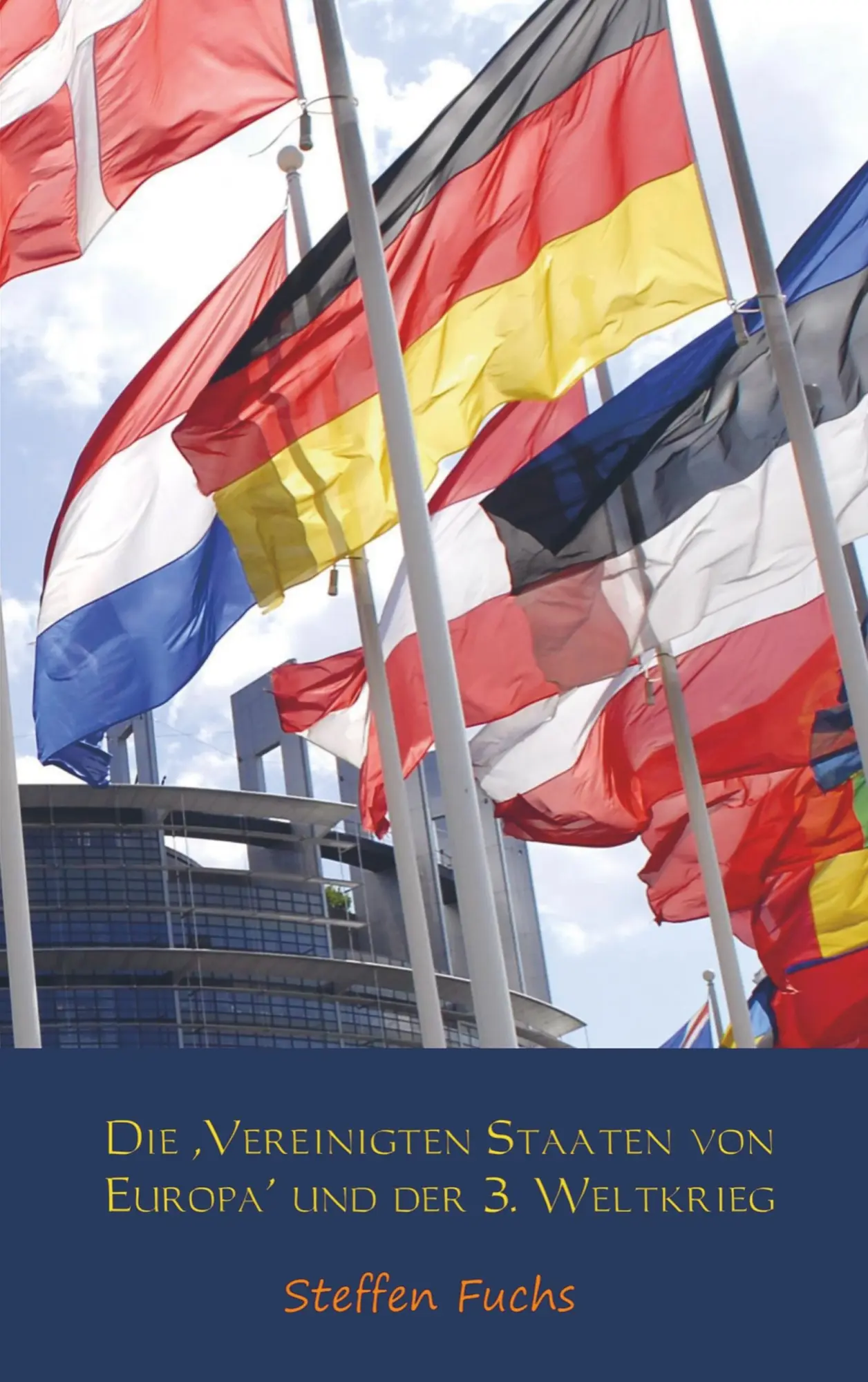 Cover: 9789461938589 | Die ,Vereinigten Staaten von Europa' und der 3. Weltkrieg | Fuchs