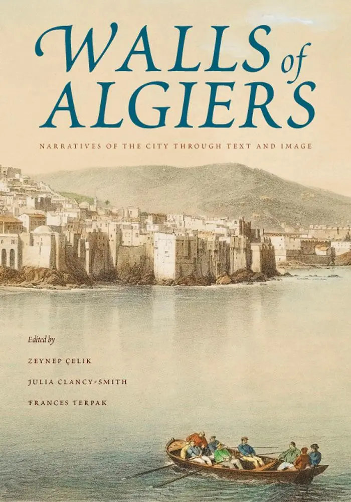 Cover: 9780295988689 | Walls of Algiers | Narratives of the City Through Text and Image